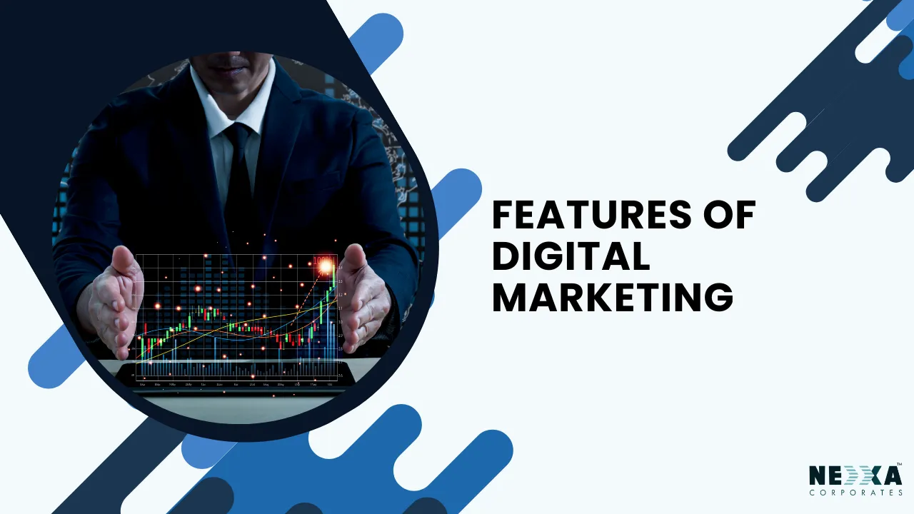Features of digital marketing
