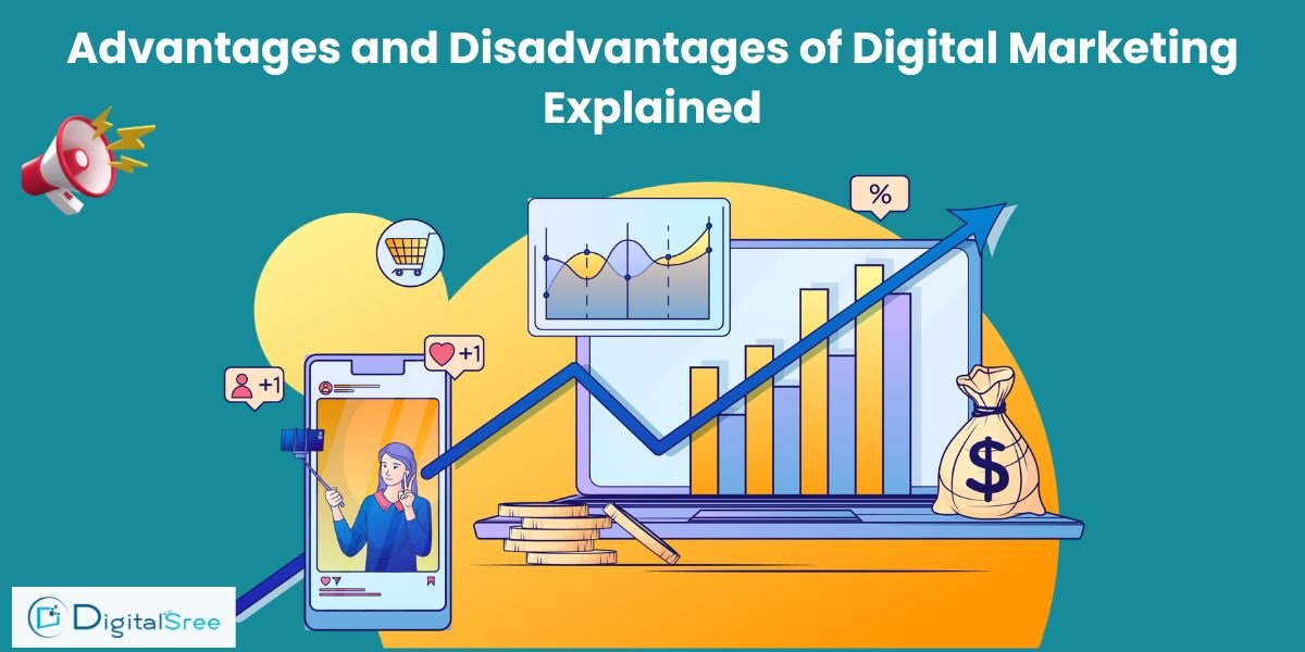 advantages and disadvantages of digital marketing