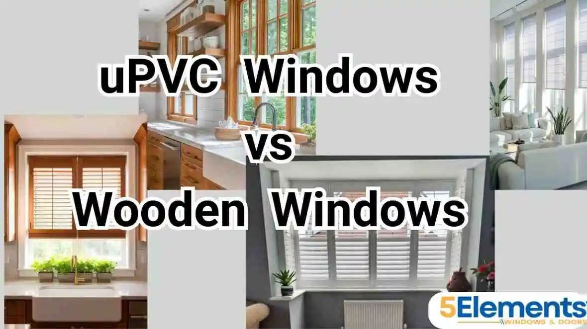 uPVC windows vs wooden windows<br />
