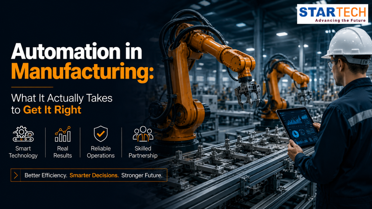 Automation in Manufacturing: What It Actually Takes to Get It Right